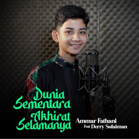 Dunia Sementara Akhirat Selamanya ft. Derry Sulaiman | Boomplay Music