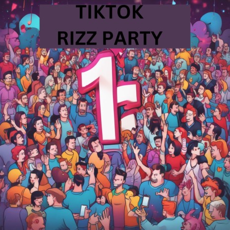TikTok Rizz Party (Radio Edit / Extended) | Boomplay Music