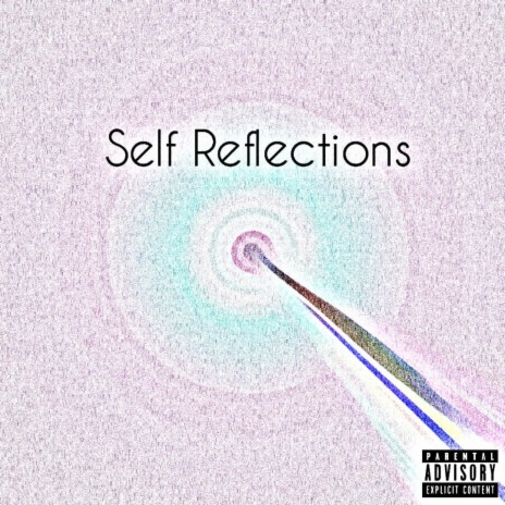 Self Reflections | Boomplay Music