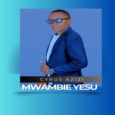 Mwambie Yesu | Boomplay Music