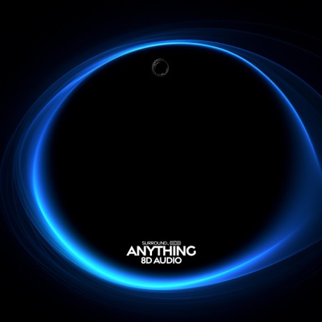 anything (8d audio) ft. (((()))) | Boomplay Music