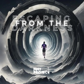 Escaping from the darkness