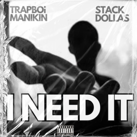 I Need It ft. Stack Dollas | Boomplay Music