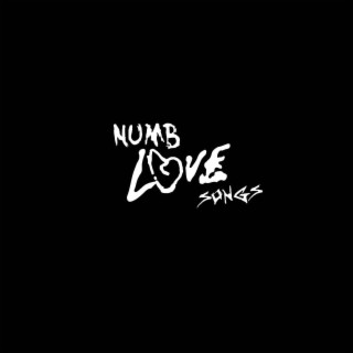 NUMB LOVE SONGS