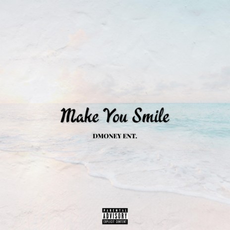 Make You Smile (Freestyle) | Boomplay Music