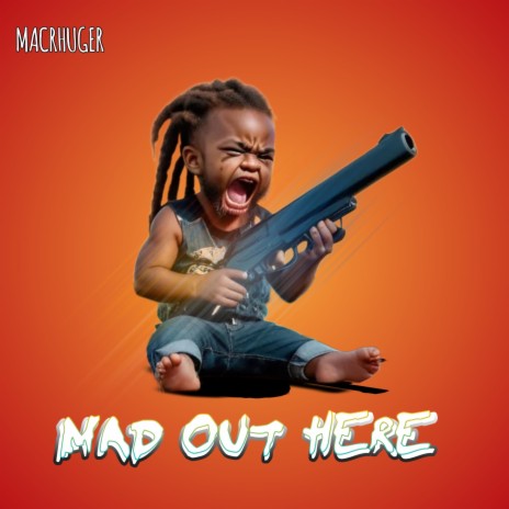 Mad Out Here | Boomplay Music