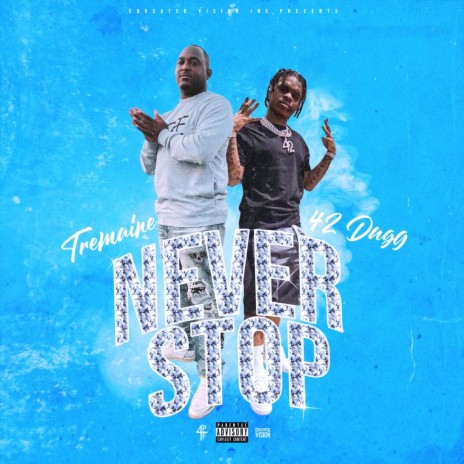 Never Stop (feat. 42 Dugg) | Boomplay Music