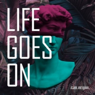 Life Goes On