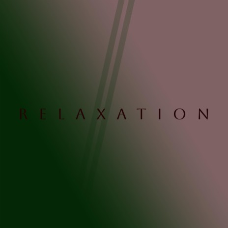 relaxation | Boomplay Music