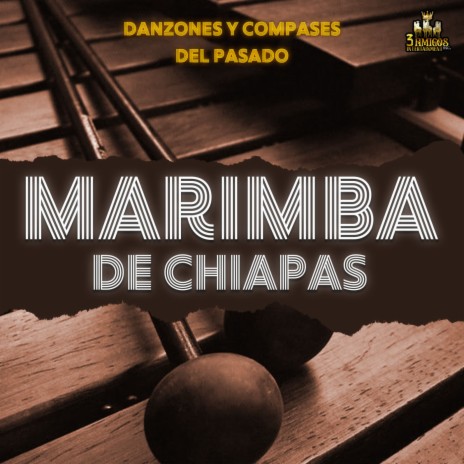 Marimba Al Compas 4 ft. Marimba De Chiapas | Boomplay Music