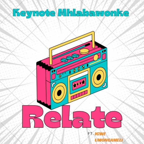 Relate ft. Igwe_uMongameli | Boomplay Music