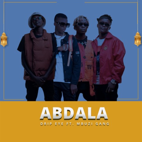 Abdala ft. Mbuzi Gang | Boomplay Music