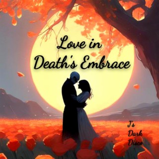 Love in Death's Embrace