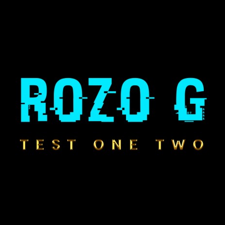 Test One Two ft. Rozo G | Boomplay Music