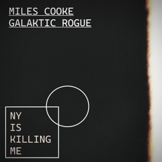 NY is Killing Me ft. Galaktic Rogue lyrics | Boomplay Music