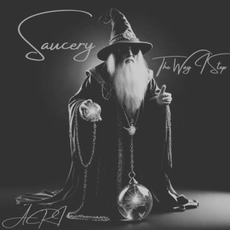 Saucery (The Way I Step) | Boomplay Music