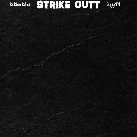 STRIKEOUTT ft. JayyCFN | Boomplay Music