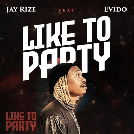 Like To Party ft. Evido | Boomplay Music