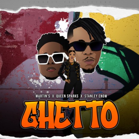 Ghetto ft. Martin's & Queen Sparks | Boomplay Music