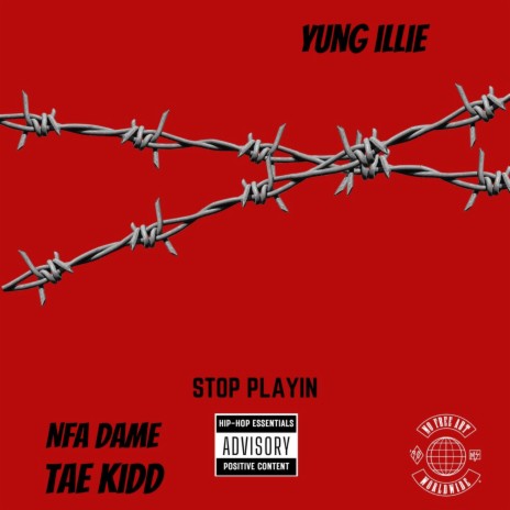 Stop Playin ft. NFA Dame & Tae Kidd | Boomplay Music