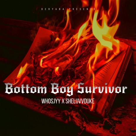 Bottom Boy Survivor ft. Whosjyy | Boomplay Music