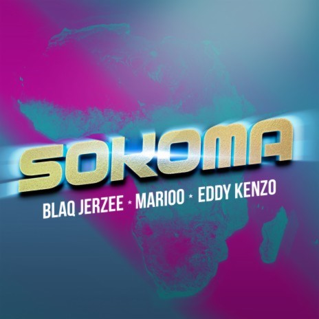Sokoma ft. Marioo, Blaq Jerzee & Eddy Kenzo | Boomplay Music