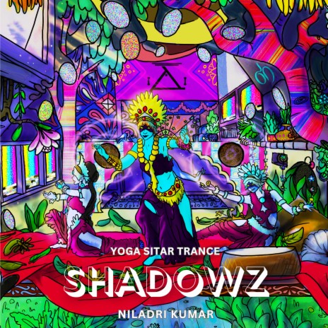 Shadowz - Yoga Sitar Trance | Boomplay Music