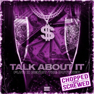 Talk About It (Chopped & Screwed)