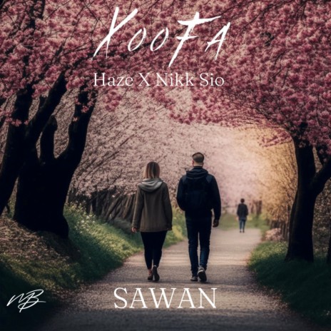 Sawan ft. Haze & Nikk Sio | Boomplay Music