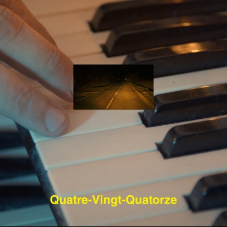 Quatre-Vingt-Quatorze | Boomplay Music