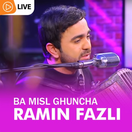 Ba Misl Ghuncha (Live) | Boomplay Music