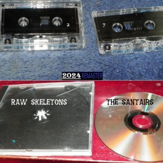 Raw Skeletons (2024 Remaster)