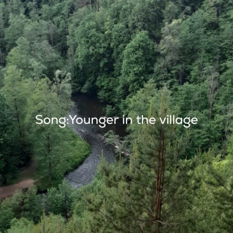 Younger in the Village | Boomplay Music