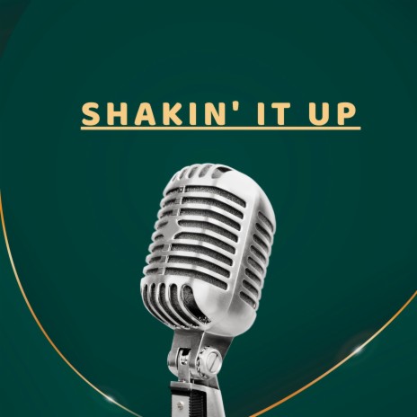 Shakin' It up (1) | Boomplay Music
