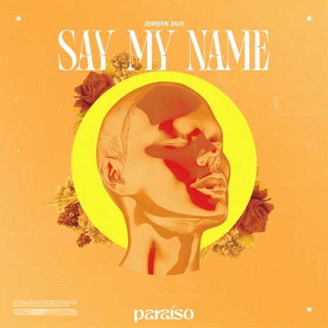 Say My Name | Boomplay Music