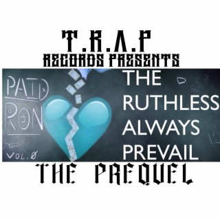 The Ruthless Always Prevail Vol.0: The Prequel