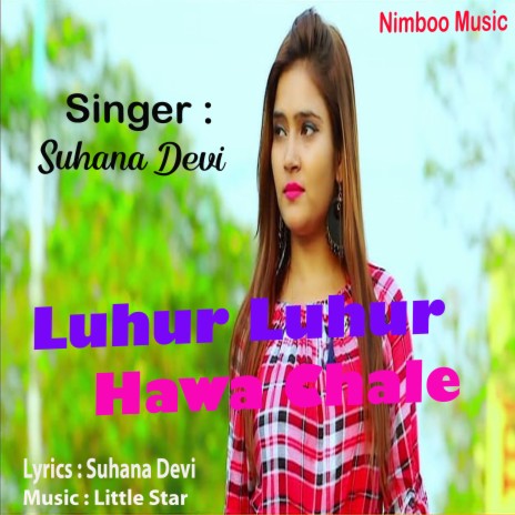 Luhur Luhur Hawa Chale (Nagpuri) | Boomplay Music