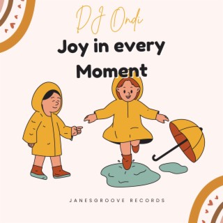 Joy in every moment