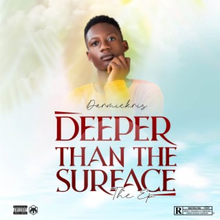 DEEPER THAN THE SURFACE (DTS)