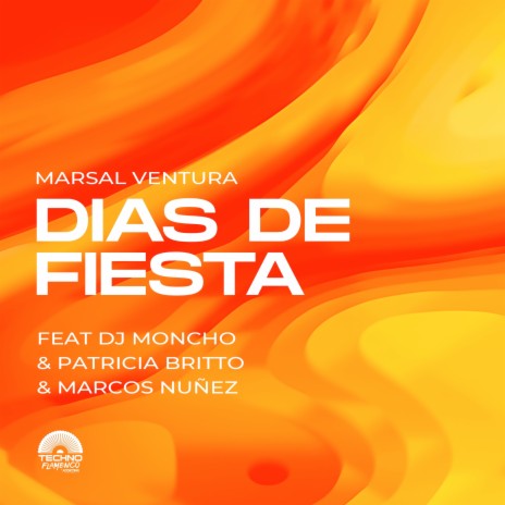 Dias de Fiesta ft. Dj Moncho, Patricia Britto & Marcos Nuñez