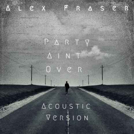 Party Ain't Over (Acoustic Version) | Boomplay Music