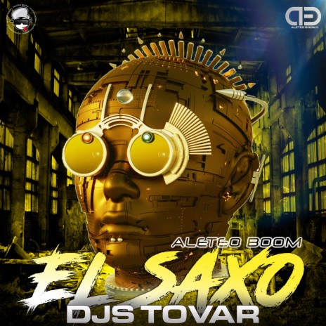 El Saxo ft. Djs Tovar | Boomplay Music