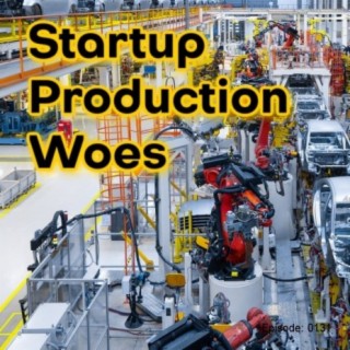 Startup Production Woes