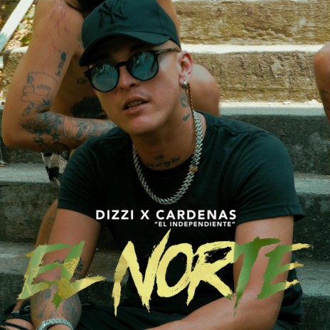 El Norte ft. Cardenas "El Independiente" | Boomplay Music