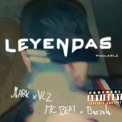 Leyendas ft. VLZ, Mc beat & Barzola | Boomplay Music