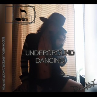 UNDERGROUND DANCING