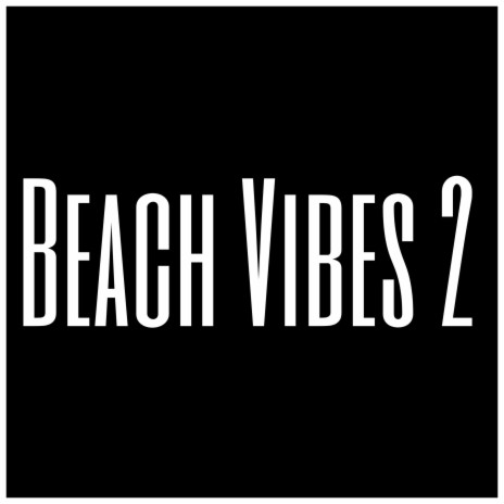 Beach Vibes 2 | Boomplay Music