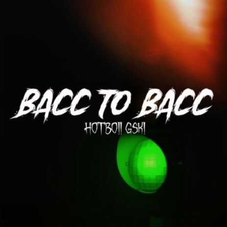 Bacc To Bacc | Boomplay Music