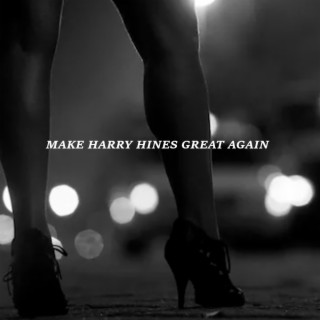 Make Harry Hines Great Again