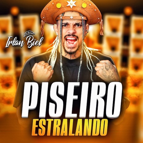 Piseiro Estralando | Boomplay Music